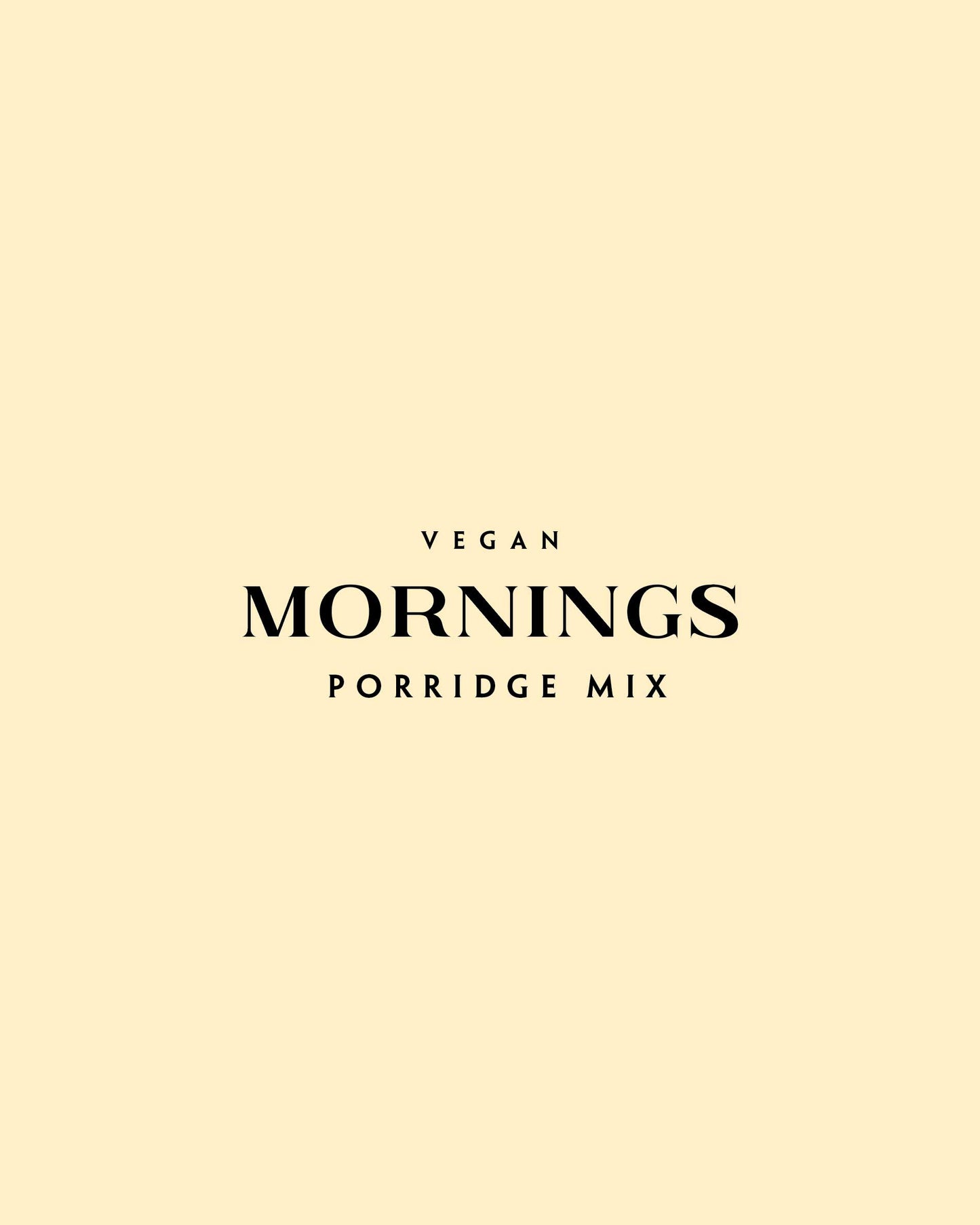 MORNINGS PORRIDGE MIX - VEGAN